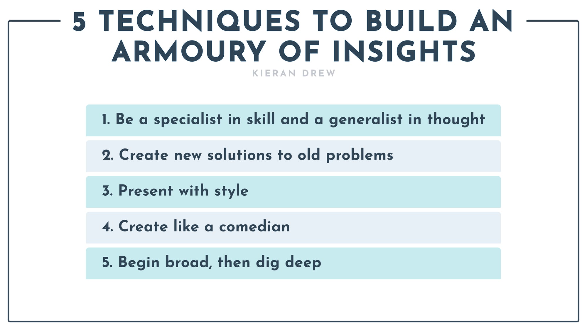 Armoury of insights: how to engineer exciting ideas